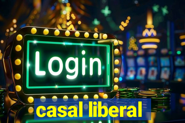 casal liberal